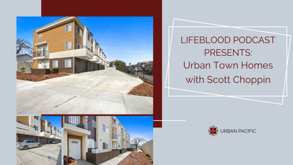 LIFEBLOOD Podcast Presents: Urban Town Homes with Scott Choppin